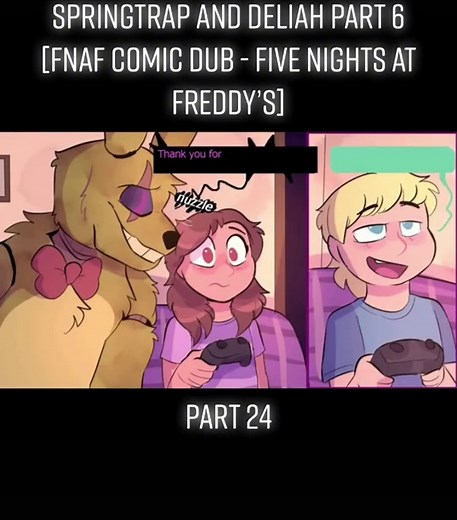 Springtrap and Deliah Part 6: FNAF Comic Dub