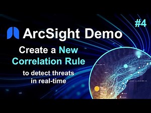 ArcSight Demos | Part 4: Create a New Correlation Rule