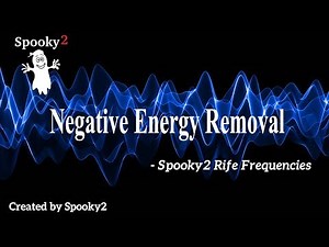 Negative Energy Removal - Spooky2 Rife Frequencies