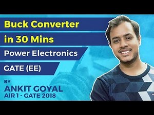 Buck Converter in 30 mins | Power Electronics | GATE (EE) | Ankit Goyal