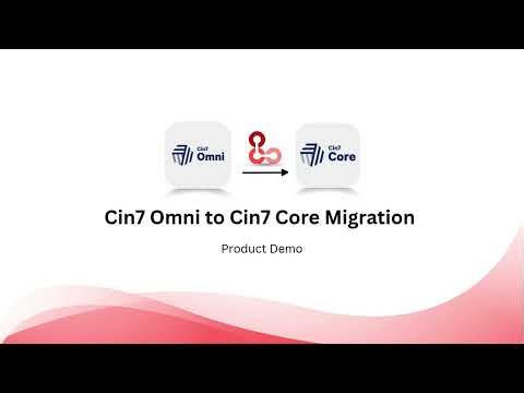 Cin7 Omni to Cin7 Core Migration | Product Demo
