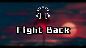 【无版权音乐·分享】Fight Back