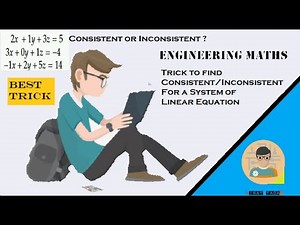 Trick to Find Consistent/Inconsistent For A System of Linear Equation | Matrices | Linear Algebra