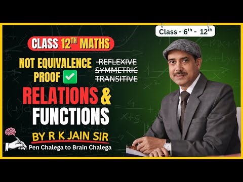Class 12 Maths | Relations & Functions | NOT Reflexive Symmetric Transitive (Proof) | NCERT CBSE