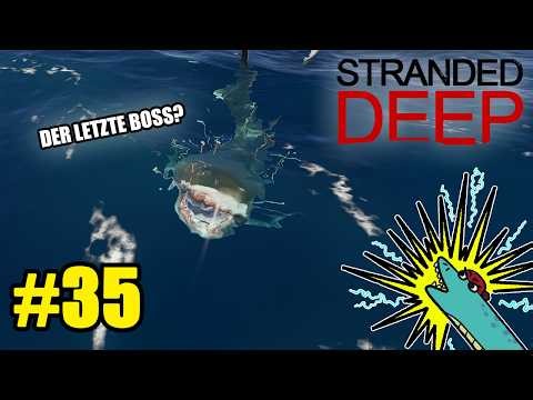Der letzte Boss-Fight: Der Megalodon | Folge #35 | Stranded Deep