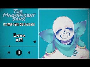 The Magnificent Sans! (A Swap Sans Kin Playlist)
