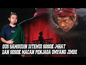 KEBENARAN YANG TERSEMBUNYI DIOMYANG JIMBE DIBONGKAR GUS SAMSUDIN #gussamsudinterbaru