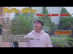 RAFFA AFFAR - Full Album Terbaru 2022 | cinta sampai mati
