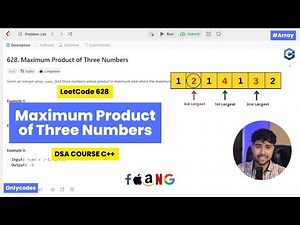 Maximum Product of Three Numbers | LeetCode 628 | Top Placement Question | optimal Solution C++ |