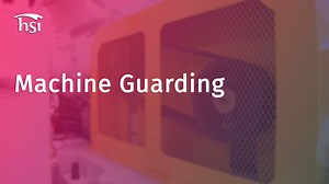 Machine Guarding - HSI