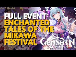 Enchanted Tales of the Mikawa Festival FULL EVENT Genshin Impact
