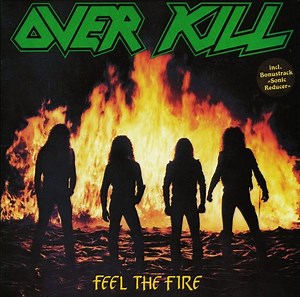 Overkill - Feel The Fire