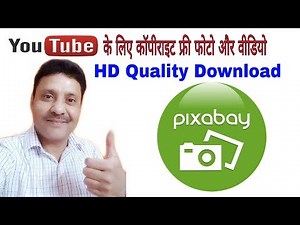 How To Download Copyright Free Images and Videos For Youtube | Pixabay Tutorial | Hindi
