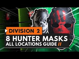 How to Unlock 8 Secret Hunter Masks in The Division 2 | All Locations Guide