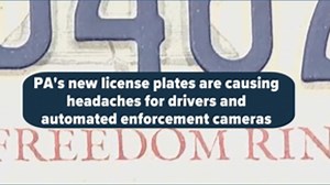 PA's new license plates are causing headaches for drivers and automated enforcement cameras