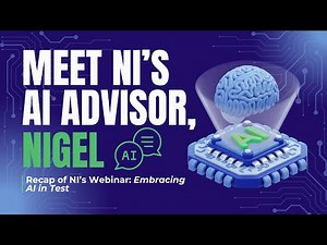 Nigel: NI’s AI Advisor Transforming Test and Measurement