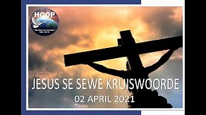Jesus Se 7 Kruiswoorde Die Belangrike Betekenis Daarvan Paasfees Danie Matthee Mp3 & Mp4 Download - clip.africa.com
