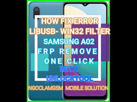 HOW FIX ERROR LIBUSB-WIN32 FILTER AND SAMSUNG A02 FRP REMOVE ONE CLICK WITH UNLOCKTOOL(TESTPOINT)