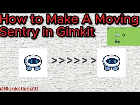 How to make a Moving Sentry in Gimkit