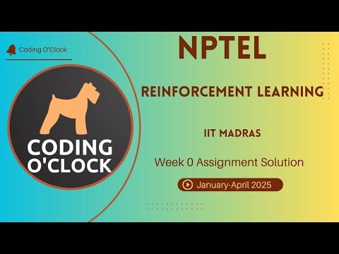 NPTEL Reinforcement Learning Week 0 Assignment Solution January - April 2025 IIT Madras