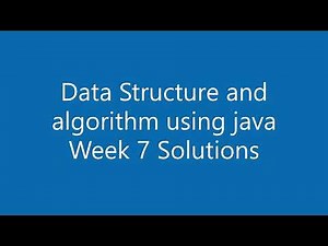 Data Structure and algorithms using Java Week 7 Assignment solutions | NPTEL