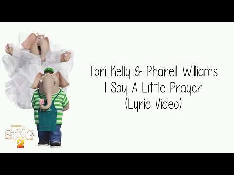(Sing 2) Tori Kelly & Pharell Williams ~ I Say A Little Prayer ~ Lyric Video