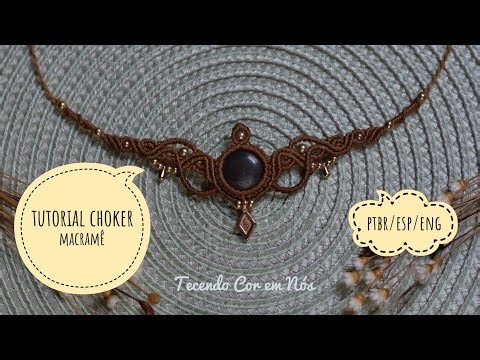 Macramê Tecendo Cor em Nós | TUTORIAL Como fazer um CHOKER em MACRAMÊ com PEDRA REDONDA | 01/24
