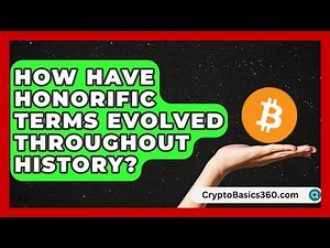 How Have Honorific Terms Evolved Throughout History? | Beyond Borders Etiquette