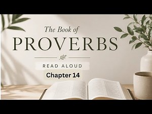 The Book of Proverbs | Chapter 14 | Audio Bible with Scripture Reading | NKJV