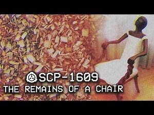 SCP-1609 - The Remains of a Chair - Object Class - Euclid - Teleportation SCP