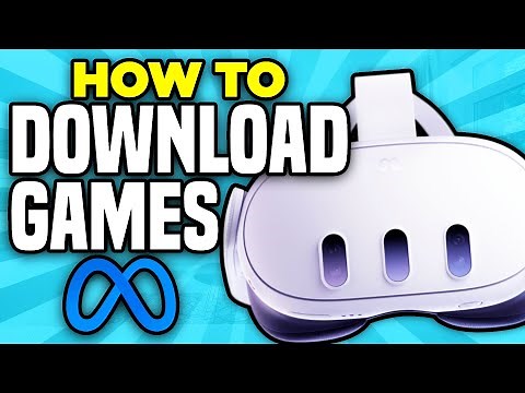 How to Download Games & Apps on Meta Quest 3 (2025) - Full Guide