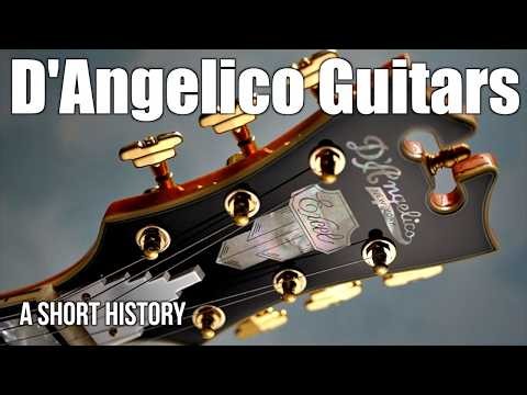 D'Angelico Guitars: A Short History