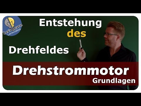 Drehfeld eines Drehstrommotors #001 - So entsteht das Drehfeld - einfach und anschaulich erklärt