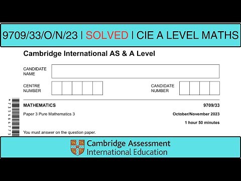 9709/33/O/N/23 | Solved | CIE A Level Maths | Pure Maths 3 | 9709 | Paper 33 October November | 2023