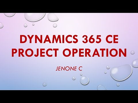 Microsoft Dynamics 365 Project Operation/Project service Automation - Complete Tutorial