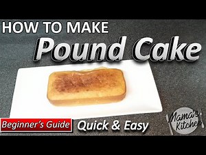 How To Make Pound Cake | Quick, Easy & Simple | Beginner's Guide