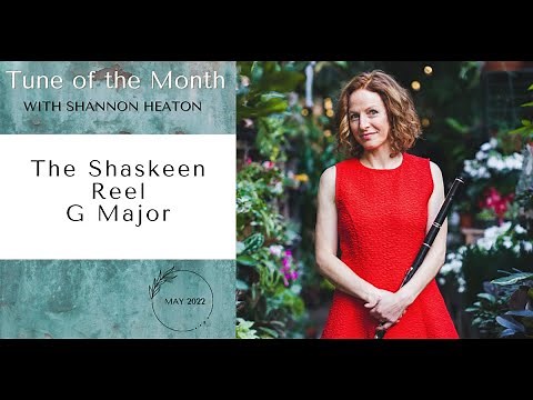 The Shaskeen [Reel] - Tune of the Month with Shannon Heaton