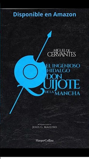 The Ingenious Nobleman Sir Quixote of La Mancha in a current edition available to all readers