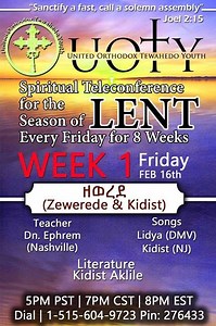 UOTY 2018 Lent Tele Conference - Part 1 - Zewerde & Kidist Feb 16, 2018 Teacher: Dn. Ephrem (Nashville) Gospel songs: Lidya (DMV) & Kidist (NJ) Literature: Kidist Aklile | United Orthodox Tewahedo Youth