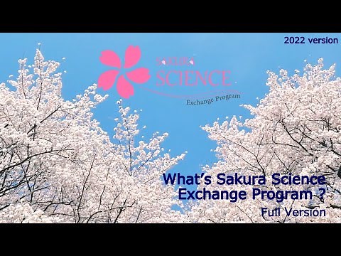 Sakura Science Exchange Program Introduction Video 2022(Full ver.)