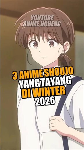 3 Anime shoujo yang rilis di winter 2026 #anime