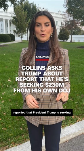 CNN's Kaitlan Collins asks President Donald Trump about a New York Times report that he is seeking $230 million from his own Department of Justice to settle past complaints involving the Russia investigation and the classified documents investigation. Read more: https://cnn.it/3WhSBPm | CNN