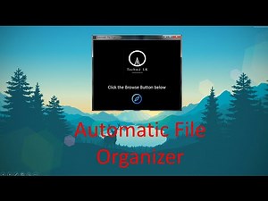 Automatic File Organizer - The easiest way to organize your untidy folders make cool 😇.