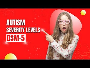 What are the Autism Severity Levels DSM-5?