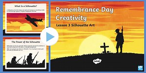 KS2 Remembrance Day Creativity Lesson 3 Silhouette Art PowerPoint