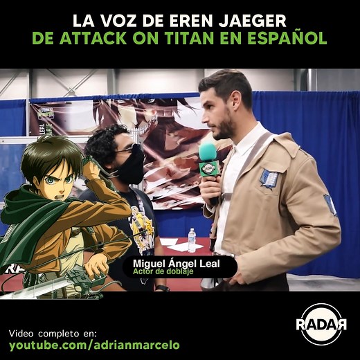 La voz de Eren Jaeger en Attack on Titan habló para el micrófono de RADAR Video completo en mi canal de youtube | RADAR con Adrián Marcelo
