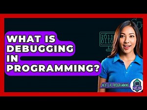 What Is Debugging In Programming? - Next LVL Programming