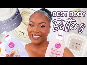 TOP 10 BEST BODY BUTTERS BODY CREAMS AND LOTIONS AFFORDABLE AND HIGH-END BODY CARE MUST HAVES 2023