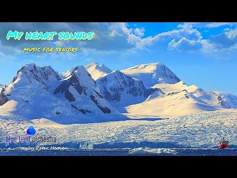 My heart sounds ❤ music for seniors - refreshingly beautiful instrumental music