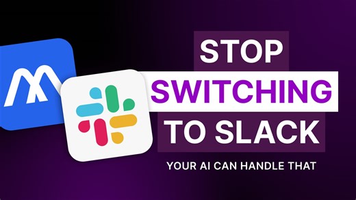还在手动切 Slack 吗？让 MCP Now 帮你搞定一切！